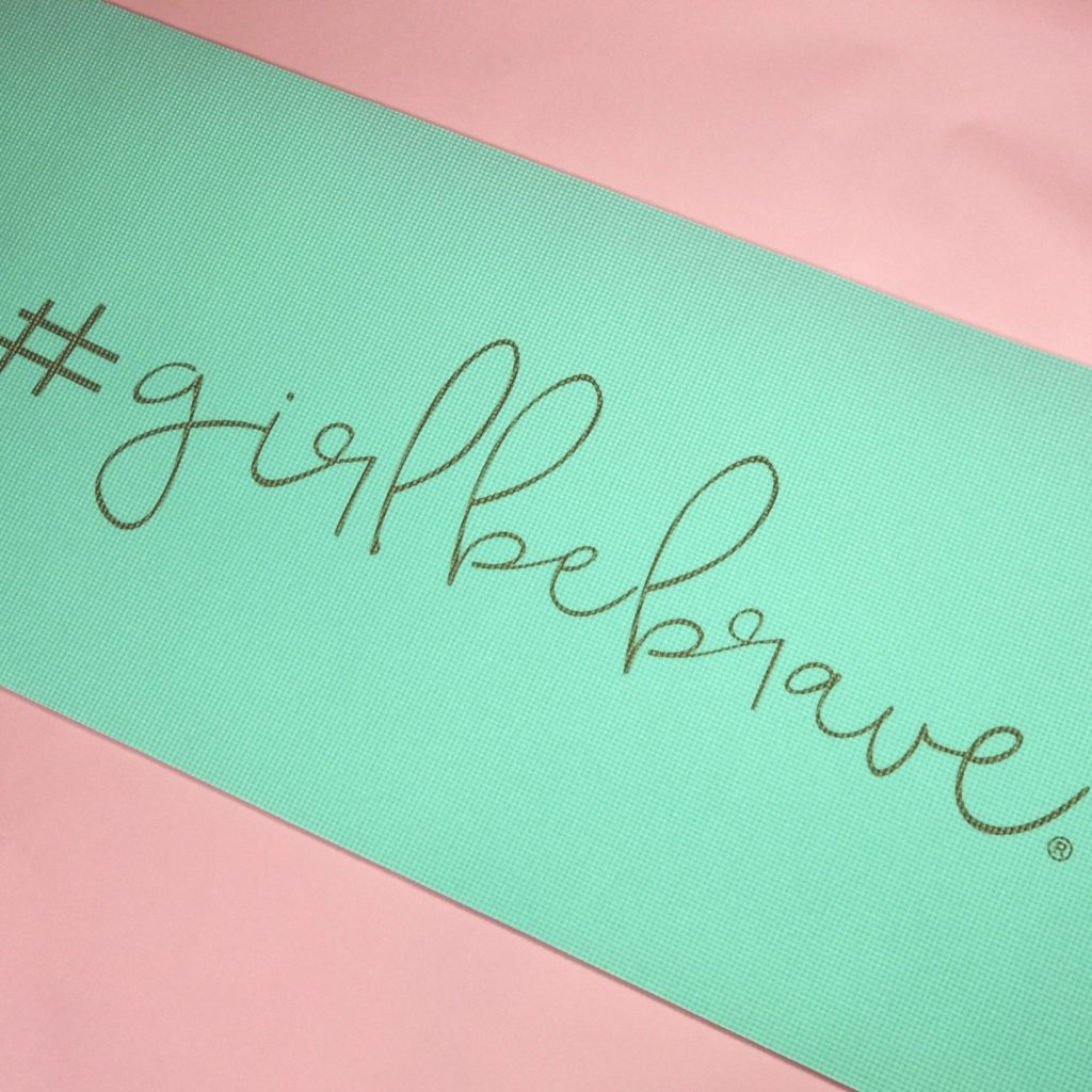 Girl Be Brave Exercise & Yoga Mat
