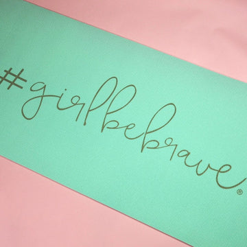 Girl Be Brave Exercise & Yoga Mat